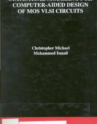 خرید و دانلود نسخه کامل کتاب Statistical Modeling for Computer-Aided Design of MOS VLSI Circuits