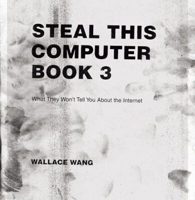 خرید و دانلود نسخه کامل کتاب Steal This Computer Book 3: What They Won’t Tell You About the Internet