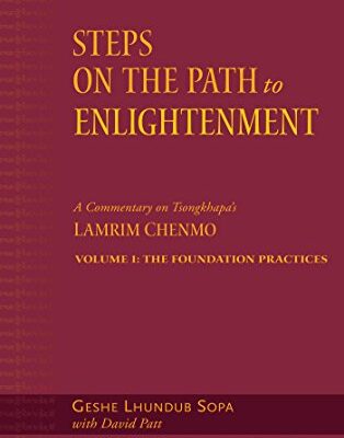 خرید و دانلود نسخه کامل کتاب Steps on the Path to Enlightenment: A Commentary on Tsongkhapa’s Lamrim Chenmo, Volume 1: The Foundation Practices – PDF