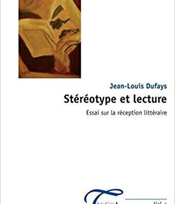 خرید و دانلود نسخه کامل کتاب Stéréotype et lecture: Essai sur la réception littéraire (Théit’) (French Edition) (French) 2nd ed. Edition