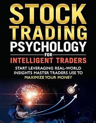 خرید و دانلود نسخه کامل کتاب Stock Trading Psychology for Intelligent Traders: Start Leveraging Real-World Insights Master Traders Use to Maximize Your Money — 7 Psychological Game Plans to Get the BIG Bucks in Stock Trading – + Pdf