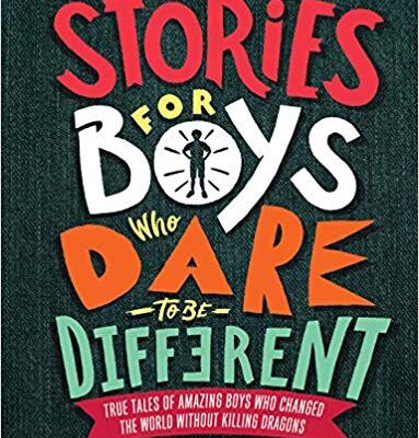 خرید و دانلود نسخه کامل کتاب Stories for Boys Who Dare to Be Different: True Tales of Amazing Boys Who Changed the World without Killing Dragons