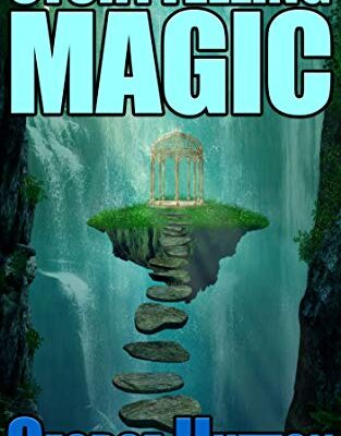 خرید و دانلود نسخه کامل کتاب Storytelling Magic: Spin Powerful Metaphors That Move People Deeply, Subconsciously, and Permanently