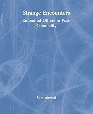 خرید و دانلود نسخه کامل کتاب Strange Encounters Embodied Others in Post-Coloniality –  PDF