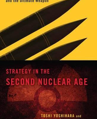 خرید و دانلود نسخه کامل کتاب Strategy in the Second Nuclear Age: Power, Ambition, and the Ultimate Weapon –  PDF