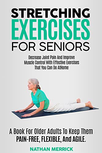 خرید و دانلود نسخه کامل کتاب Stretching Exercises For Seniors: A Book For Older Adults To Keep Them Pain – Free, Flexible, And Agile – + PDF_68455ef91c6ab.jpeg خرید و دانلود نسخه کامل کتاب Stretching Exercises For Seniors: A Book For Older Adults To Keep Them Pain – Free, Flexible, And Agile – + PDF
