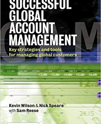 خرید و دانلود نسخه کامل کتاب Successful Global Account Management: Key Strategies and Tools for Managing Global Customers