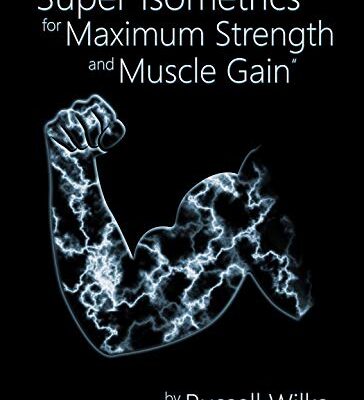 خرید و دانلود نسخه کامل کتاب Super Isometrics for Maximum Strength and Muscle Gain – + pdf