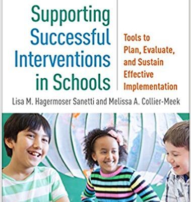 خرید و دانلود نسخه کامل کتاب Supporting Successful Interventions in Schools Tools to Plan, Evaluate, and Sustain Effective Implementation