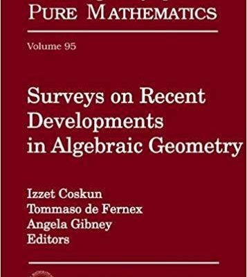 خرید و دانلود نسخه کامل کتاب Surveys on Recent Developments in Algebraic Geometry (Proceedings of Symposia in Pure Mathematics)
