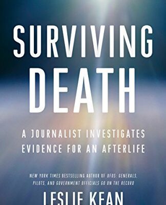 خرید و دانلود نسخه کامل کتاب Surviving Death: A Journalist Investigates Evidence for an Afterlife – Pdf