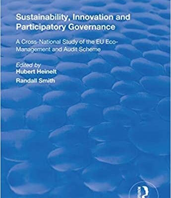 خرید و دانلود نسخه کامل کتاب Sustainability, Innovation and Participatory Governance: A Cross-National Study of the EU Eco-Management and Audit Scheme –  PDF