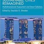 خرید و دانلود نسخه کامل کتاب Sustainable Cities Reimagined:  Multidimensional Assessment and Smart Solutions –  PDF