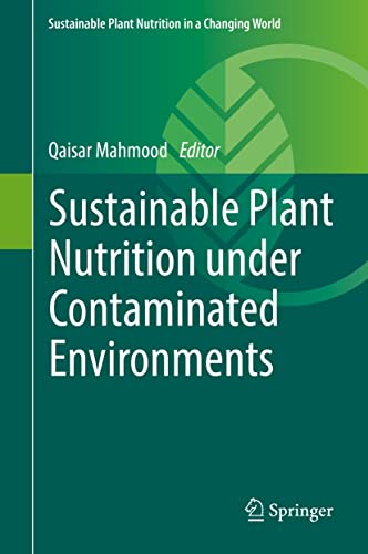 خرید و دانلود نسخه کامل کتاب Sustainable Plant Nutrition under Contaminated Environments (Sustainable Plant Nutrition in a Changing World) – Pdf_68428fad5e432.jpeg خرید و دانلود نسخه کامل کتاب Sustainable Plant Nutrition under Contaminated Environments (Sustainable Plant Nutrition in a Changing World) – Pdf
