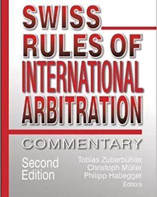 خرید و دانلود نسخه کامل کتاب Swiss Rules of International Arbitration  (2nd Edition) –  PDF