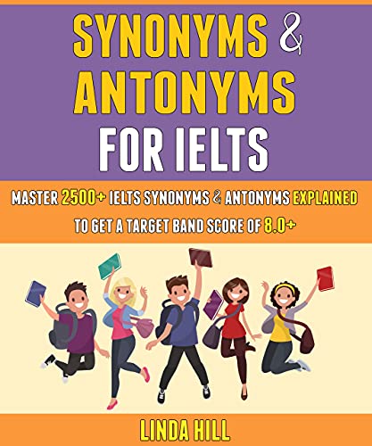 خرید و دانلود نسخه کامل کتاب Synonyms And Antonyms For Ielts: Master 2500+ Ielts Synonyms & Antonyms Explained To Get A Target Band Score Of 8.0+ – + PDF_684427a58deaf.jpeg خرید و دانلود نسخه کامل کتاب Synonyms And Antonyms For Ielts: Master 2500+ Ielts Synonyms & Antonyms Explained To Get A Target Band Score Of 8.0+ – + PDF