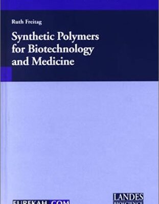 خرید و دانلود نسخه کامل کتاب Synthetic Polymers for Biotechnology and Medicine – PDF