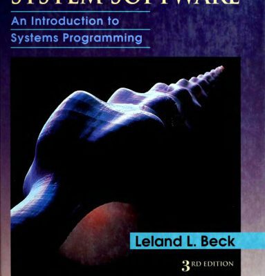 خرید و دانلود نسخه کامل کتاب System Software: An Introduction To Systems Programming