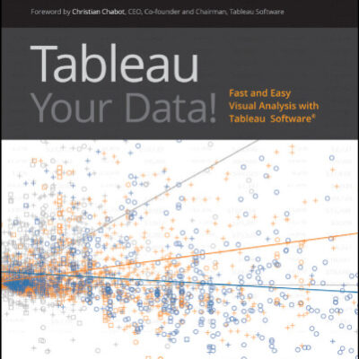 خرید و دانلود نسخه کامل کتاب Tableau Your Data!: Fast and Easy Visual Analysis with Tableau Software