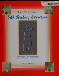 خرید و دانلود نسخه کامل کتاب Tai chi chuan – silk reeling exercises a moving meditation for peace of mind, health and self defense – Pdf +