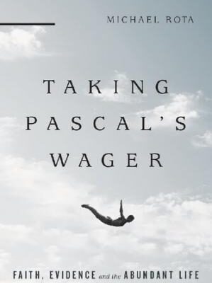خرید و دانلود نسخه کامل کتاب Taking Pascal’s Wager: Faith, Evidence and the Abundant Life –  Pdf