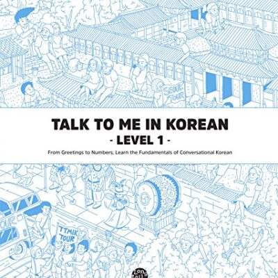 خرید و دانلود نسخه کامل کتاب Talk To Me In Korean Level 1: From Greetings to Numbers, Learn the Fundamentals of Conversational Korean (Talk To Me In Korean Grammar Textbook) – pdf