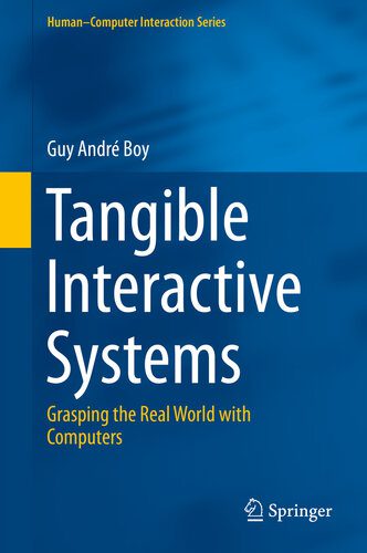 خرید و دانلود نسخه کامل کتاب Tangible Interactive Systems: Grasping the Real World with Computers_684b0864dd9ff.jpeg خرید و دانلود نسخه کامل کتاب Tangible Interactive Systems: Grasping the Real World with Computers