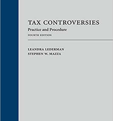 خرید و دانلود نسخه کامل کتاب Tax Controversies: Practice and Procedure (4th Edition) –  +  pdf