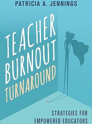 خرید و دانلود نسخه کامل کتاب Teacher Burnout Turnaround: Strategies for Empowered Educators –  +  Pdf
