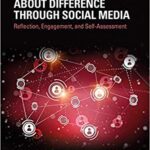 خرید و دانلود نسخه کامل کتاب Teaching and Learning about Difference through Social Media: Reflection, Engagement, and Self-assessment