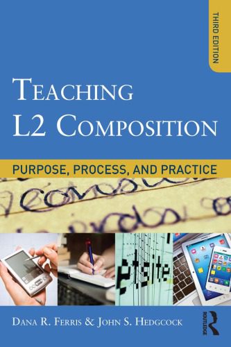 خرید و دانلود نسخه کامل کتاب Teaching L2 Composition: Purpose, Process, and Practice (3rd Edition) – Pdf_6843119407b11.jpeg خرید و دانلود نسخه کامل کتاب Teaching L2 Composition: Purpose, Process, and Practice (3rd Edition) – Pdf