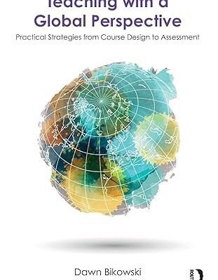 خرید و دانلود نسخه کامل کتاب Teaching with a Global Perspective: Practical Strategies from Course Design to Assessment –  Pdf