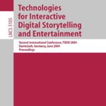 خرید و دانلود نسخه کامل کتاب Technologies for Interactive Digital Storytelling and Entertainment: Second International Conference, TIDSE 2004, Darmstadt, Germany, June 24-26, 2004. Proceedings