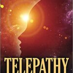 خرید و دانلود نسخه کامل کتاب Telepathy: Unlocking the Secrets of Sending Telepathic Messages and Psychic Development (Extrasensory Perception) Paperback – November 28, 2020 –  +  PDF