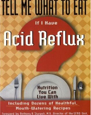 خرید و دانلود نسخه کامل کتاب Tell Me What to Eat If I Have Acid Reflux: Nutrition You Can Live With – PDF