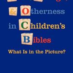 خرید و دانلود نسخه کامل کتاب Text, , and Otherness in Children’s Bibles: What Is in the Picture? (Society of Biblical Literature. Semeia Studies)  –  PDF