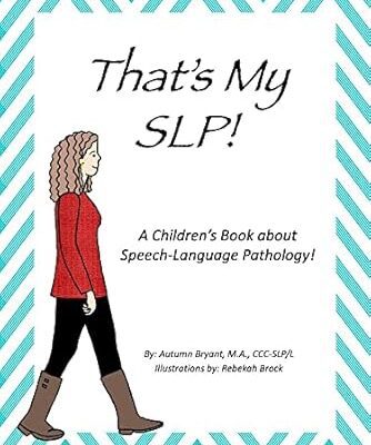 خرید و دانلود نسخه کامل کتاب That’s my SLP!: A Children’s Book about Speech-Language Pathology! –  +  PDF