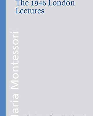 خرید و دانلود نسخه کامل کتاب The 1946 London Lectures (Montessori series Book 17) – + pdf
