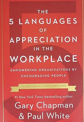 خرید و دانلود نسخه کامل کتاب The 5 Languages of Appreciation in the Workplace: Empowering Organizations by Encouraging People – + Pdf