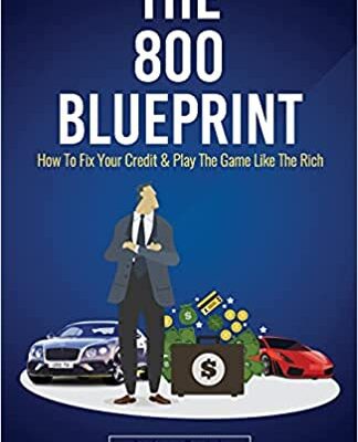 خرید و دانلود نسخه کامل کتاب The 800 BLUEPRINT: How to fix your credit & play the game like the rich [2018] –  +  pdf