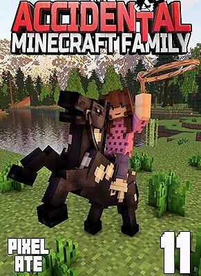 خرید و دانلود نسخه کامل کتاب The Accidental Minecraft Family: Book 11 – + PDF