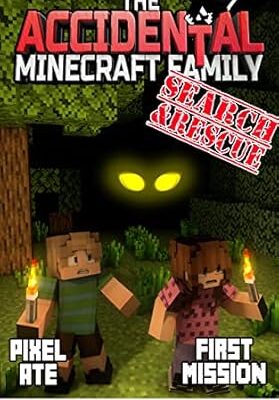 خرید و دانلود نسخه کامل کتاب The Accidental Minecraft Family: Book 32: Search & Rescue: First Mission – + PDF