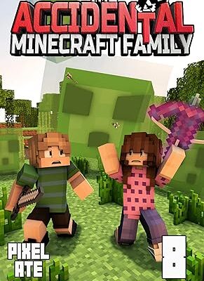 خرید و دانلود نسخه کامل کتاب The Accidental Minecraft Family: Book 8 – + PDF