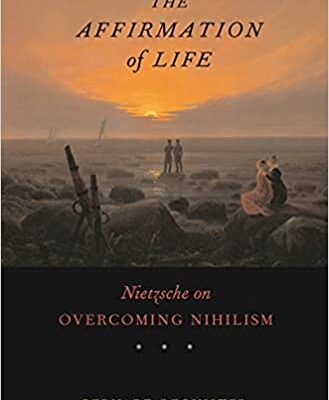 خرید و دانلود نسخه کامل کتاب The Affirmation of Life: Nietzsche on Overcoming Nihilism –  Pdf