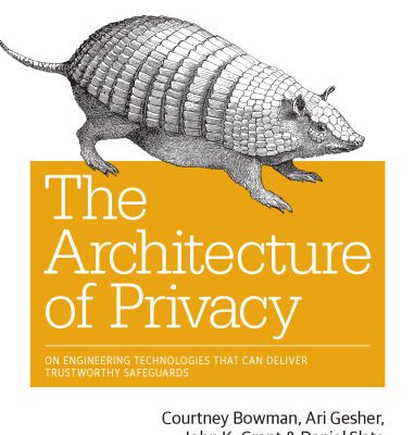 خرید و دانلود نسخه کامل کتاب The Architecture of Privacy: On Engineering Technologies that Can Deliver Trustworthy Safeguards