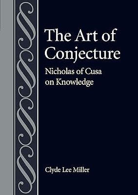 خرید و دانلود نسخه کامل کتاب The Art of Conjecture: Nicholas of Cusa on Knowledge – Pdf