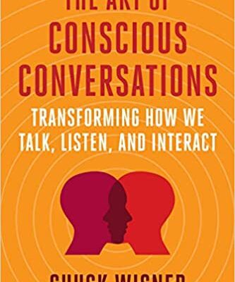 خرید و دانلود نسخه کامل کتاب The Art of Conscious Conversations: Transforming How We Talk, Listen, and Interact –  +  Pdf
