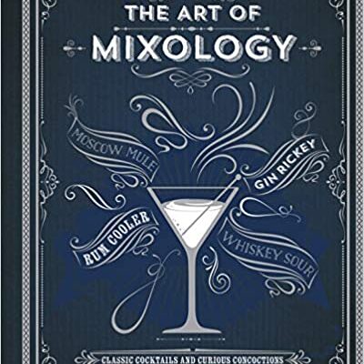 خرید و دانلود نسخه کامل کتاب The Art of Mixology: Classic Cocktails and Curious Concoctions – + Pdf