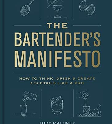 خرید و دانلود نسخه کامل کتاب The Bartender’s Manifesto: How to Think, Drink, and Create Cocktails Like a Pro – + Pdf