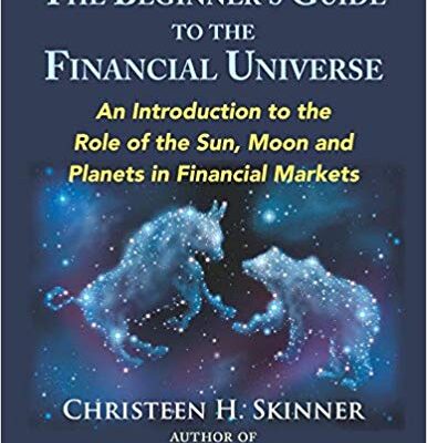 خرید و دانلود نسخه کامل کتاب The Beginners Guide to the Financial Universe: An Introduction to the Role of the Sun, Moon and Planets in Financial Markets – Pdf